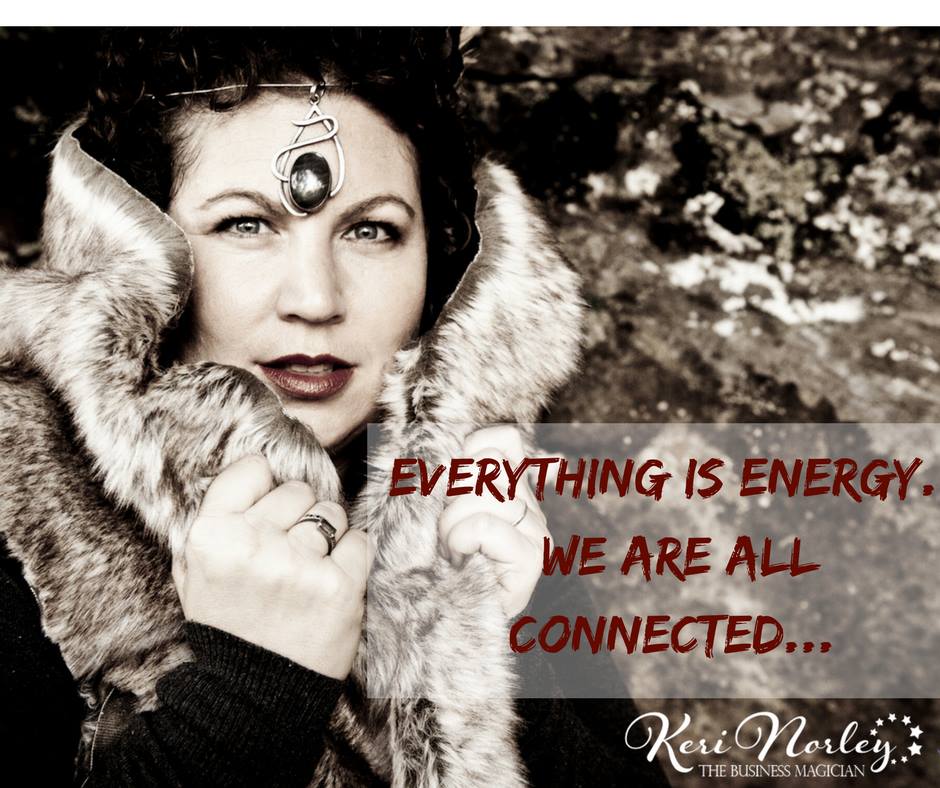 Everything is energy, we are all connected
